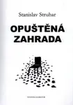 Opuštěná zahrada (poškozená) - Stanislav Struhar