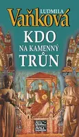 Kdo na kamenný trůn (poškozená) - Ludmila Vaňková
