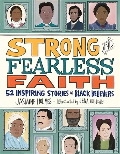 Strong and Fearless Faith - Jasmine Holmes