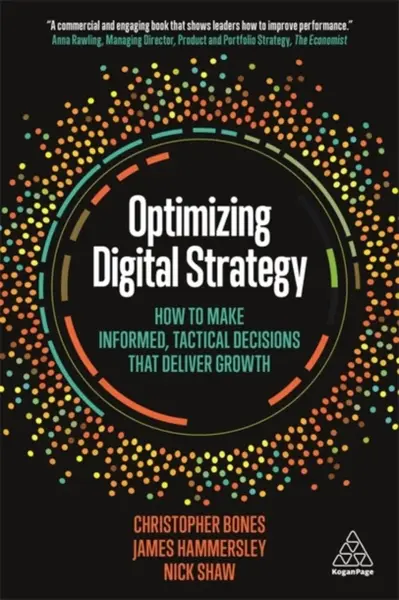 Optimizing Digital Strategy - Nick Shaw, James Hammersley, Professor Christopher Bones