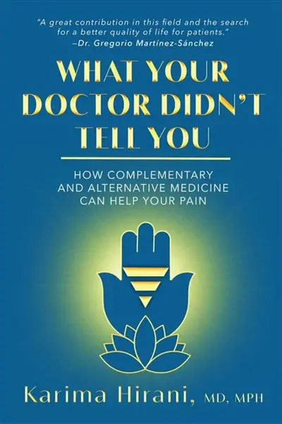 What Your Doctor Didn't Tell You - Dr. Karima Hirani
