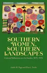 Southern Women, Southern Landscapes - Elise L. Smith, Judith W. Page