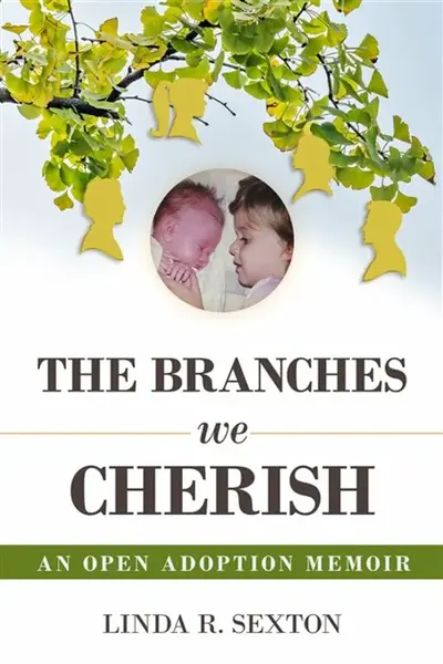 Branches We Cherish - Linda R. Sexton