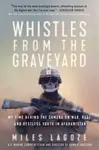 Whistles from the Graveyard - Miles Lagoze