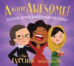 A is for Awesome! - Eva Chen