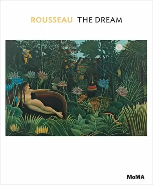 Rousseau: The Dream - Ann Temkin