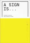 A Sign Is - Jeffrey Ludlow