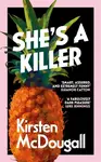 She's A Killer - Kirsten McDougall