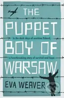 The Puppet Boy of Warsaw (A compelling, epic journey of survival and hope) - kniha z kategorie Společenská beletrie