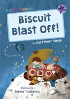 Biscuit Blast Off! - Clare Helen Welsh