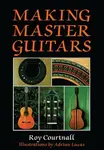 Making Master Guitars - Roy Courtnall