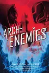 Archenemies - Marissa Meyer