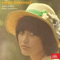 Petra Černocká – Jsou krásy, které neumřou...