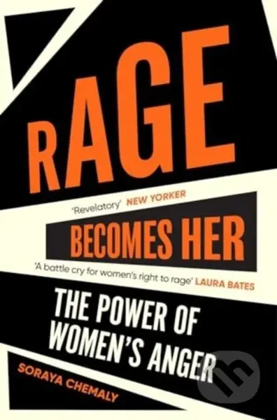 Rage Becomes Her - Soraya Chemaly - kniha z kategorie Humanitní a společenské vědy