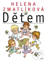 Helena Zmatlíková Dětem - kolektív autorov - kniha z kategorie Pohádky