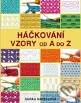 Háčkování - Vzory od A do Z - Sarah Hazellová - kniha z kategorie Ruční práce