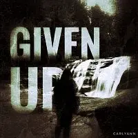 Carlyann – Given Up