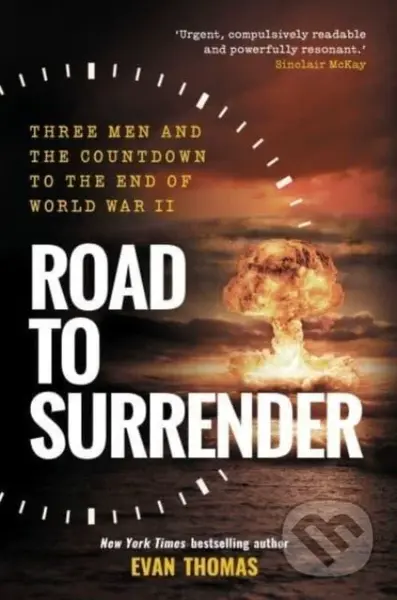 Road to Surrender (Three Men and the Countdown to the End of World War II) - kniha z kategorie Humanitní a společenské vědy