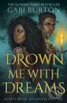 Drown Me With Dreams (the darkly enchanting young adult fantasy)