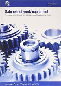 Safe use of work equipment - HSE