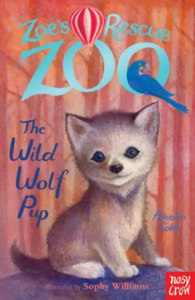 Zoe's Rescue Zoo: The Wild Wolf Pup - Amelia Cobb