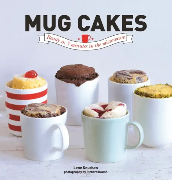 Mug Cakes - Lene Knudsen