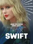 What You Never Knew About Taylor Swift - Mandy R.  Marx