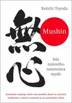 Mushin Sila nulového nastavenia mysle - Keiichi Toyoda