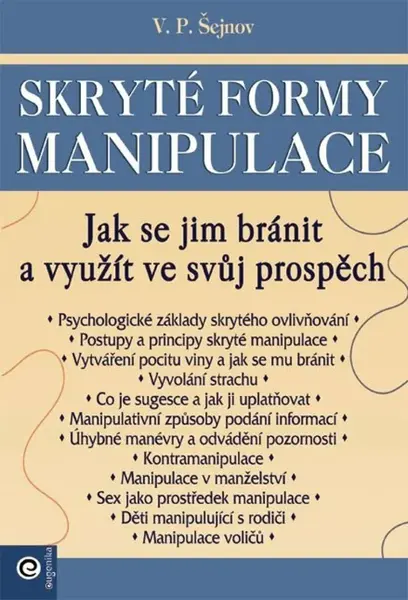 Skryté formy manipulace - Jak se jim bránit - V. P. Šejnov