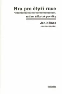 Hra pro čtyři ruce (poškozená) - Jan Němec