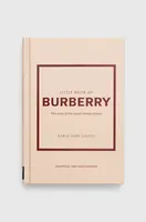 Knížka Welbeck Publishing Group Little Book of Burberry, Darla-Jane Gilroy