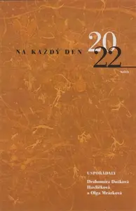 Na každý den 2022 - Drahomíra Dušková Havlíčková, Olga Mrázková