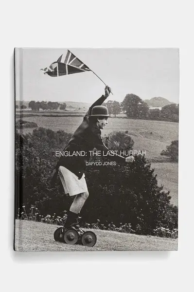 Knížka ACC Art Books England: The Last Hurrah by Dafydd Jones, English