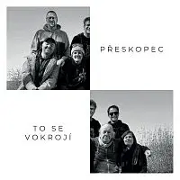 Přeskopec – To se vokrojí