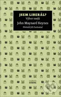 Jsem liberál? (Výbor esejů) - John Maynard Keynes - kniha z kategorie Beletrie