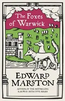 The Foxes of Warwick - Edward Marston