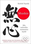 Mushin (Sila nulového nastavenia mysle) - Keiichi Toyoda - kniha z kategorie Seberozvoj