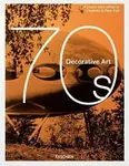 Decorative Art 70s - Peter Fiell, Charlotte Fiell
