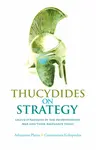 Thucydides on Strategy - Athanasios G. Platias, Constantinos Koliopoulos