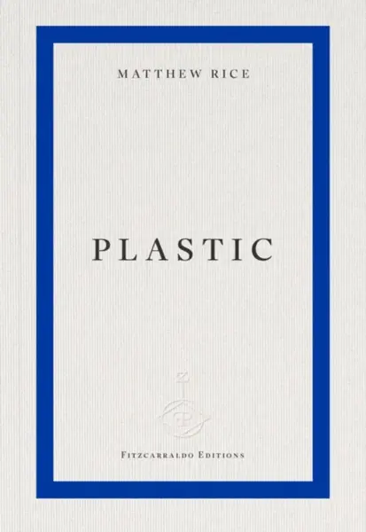plastic - Matthew Rice