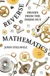 Reverse Mathematics - John Stillwell