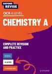 Oxford Revise: A Level Chemistry for OCR A Complete Revision and Practice - Primrose Kitten, Adam Robbins, Mike Wooster, Josh Thomas, Alyssa Fox-Charl