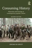 Consuming History - Jerome  de Groot