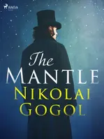 The Mantle - Nikolai Gogol - e-kniha