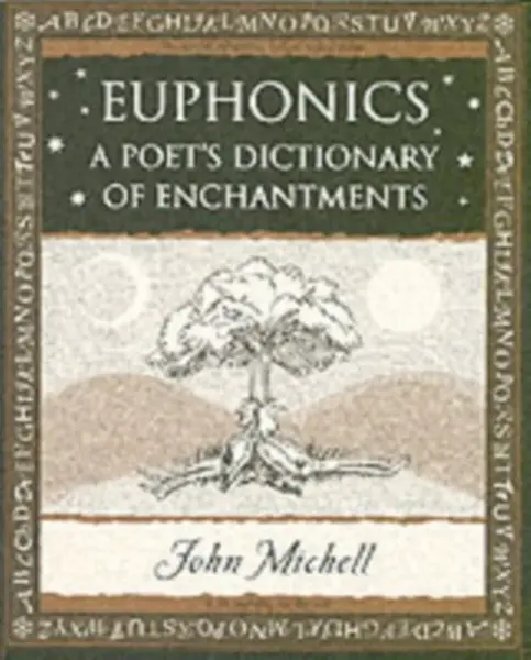 Euphonics: A Poet's Dictionary of Sounds - John Michell