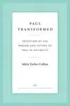Paul Transformed - Adela Yarbro Collins