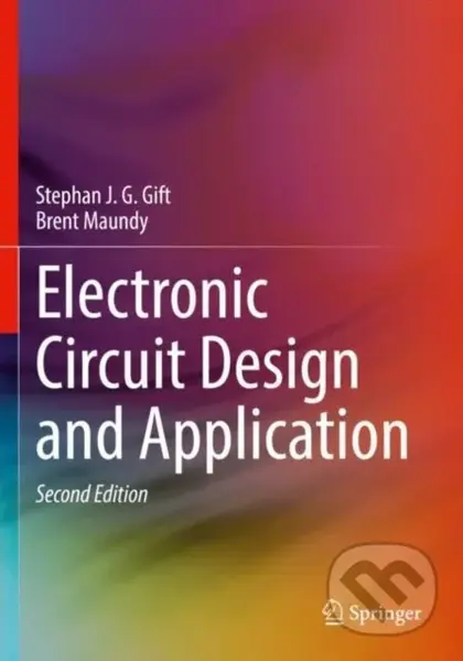 Electronic Circuit Design and Application - Brent Maundy, Stephan J. G. Gift - kniha z kategorie Vysoké školy