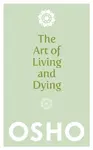 The Art of Living and Dying - Osho Rajneesh