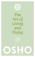 The Art of Living and Dying - Osho Rajneesh