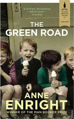 The Green Road - Anne Enright